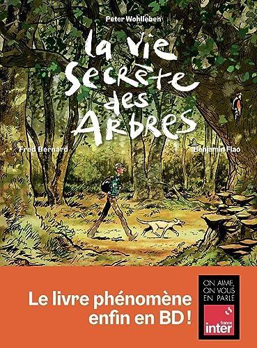 Peter Wohlleben, Benjamin Flao, Fred Bernard: La vie secrète des arbres (French language, 2023)