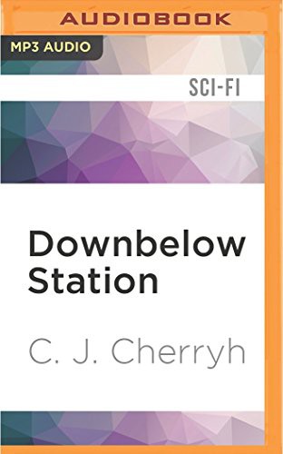 C.J. Cherryh, Brian Troxell: Downbelow Station (AudiobookFormat, Audible Studios on Brilliance Audio, Audible Studios on Brilliance)