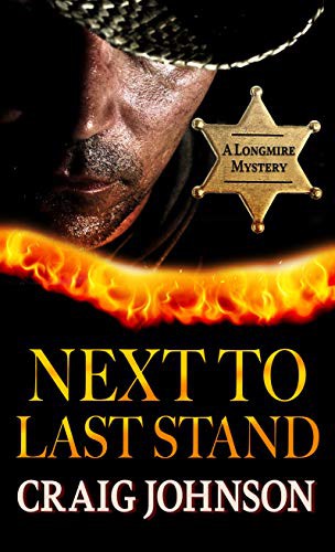 Craig Johnson: Next to Last Stand (Hardcover, 2021, Thorndike Press Large Print)