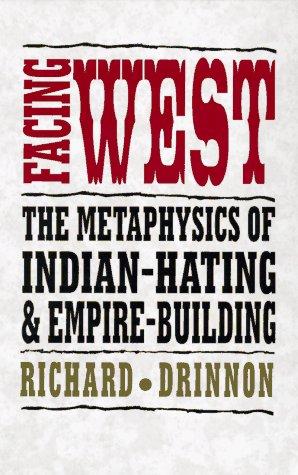 Richard Drinnon: Facing west (1997, University of Oklahoma Press)