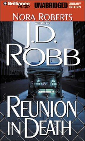 Nora Roberts: Reunion in Death (In Death) (AudiobookFormat, 2002, Unabridged Library Edition)