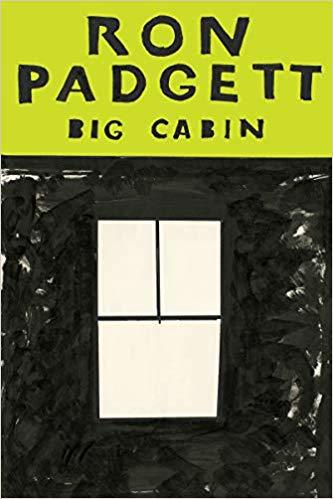 Ron Padgett: Big Cabin (2019, Coffee House Press)