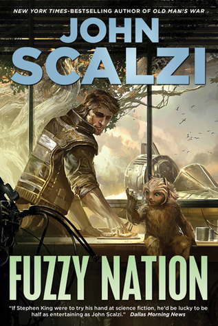 John Scalzi: Fuzzy Nation (Hardcover, 2011, Tor)