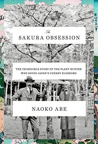 Naoko Abe: The Sakura Obsession (Hardcover, 2019, Knopf)