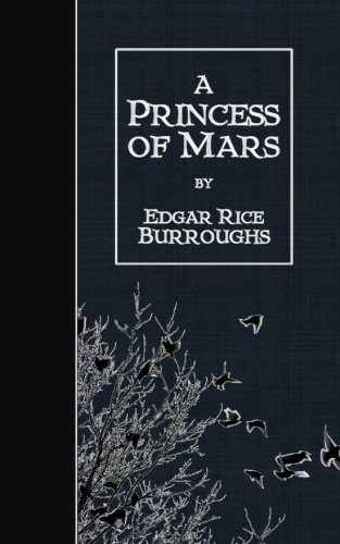 Edgar Rice Burroughs: A Princess of Mars (Paperback, 2015, Createspace Independent Publishing Platform, CreateSpace Independent Publishing Platform)