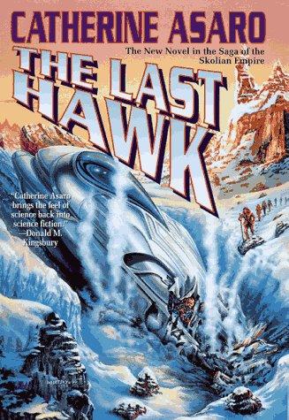 Catherine Asaro: The  last hawk (1997, TOR)