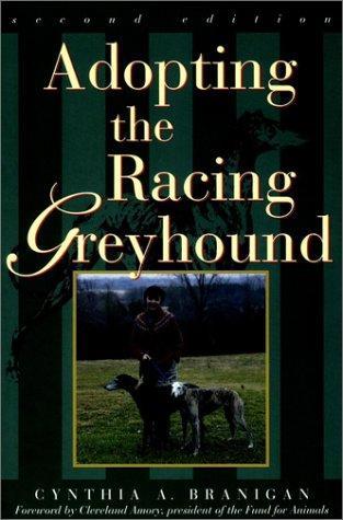 Cynthia A. Branigan: Adopting the Racing Greyhound (1998)