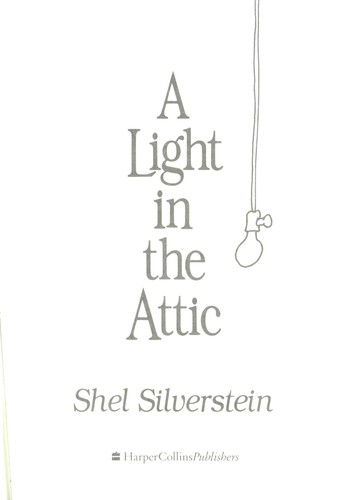 Shel Silverstein: A light in the attic (1996, Scholastic, Harpercollins)