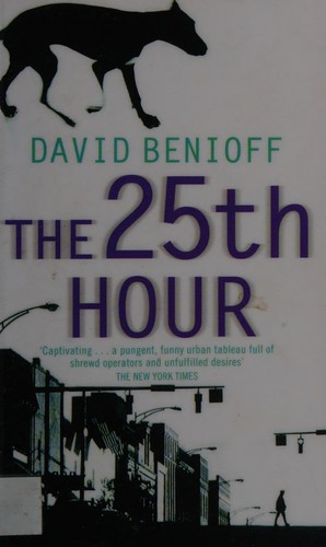 David Benioff: The 25th hour (2002, Hodder & Stoughton)