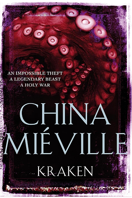 China Miéville: Kraken (Hardcover, 2010, MacMillan)