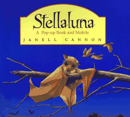 Janell Cannon: Stellaluna (1997, Harcourt Brace & Co., Harcourt Childrens Books)
