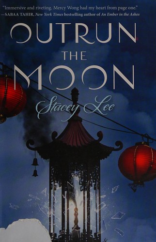 Stacey Lee: Outrun the moon (2016, Penguin Group (USA))