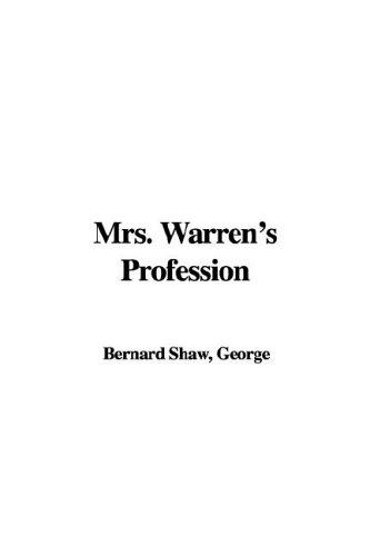 George Bernard Shaw: Mrs. Warren's Profession (Paperback, 2006, IndyPublish.com)