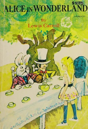 Lewis Carroll: Alice's Adventures in Wonderland and Through the Looking-Glass (Paperback, 1981, Western Publishing Company, Inc.)