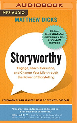 Matthew Dicks, John Glouchevitch Matthew Dicks: Storyworthy (AudiobookFormat, 2018, Brilliance Audio)