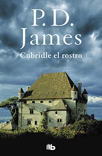 P. D. James: Cubridle el rostro (Paperback, Spanish language, 2018, B de Bolsillo (Ediciones B))