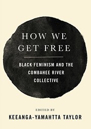 Keeanga-Yamahtta Taylor: How We Get Free (Hardcover, 2012, Haymarket Books)