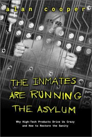 Alan Cooper: The Inmates Are Running the Asylum (1999)