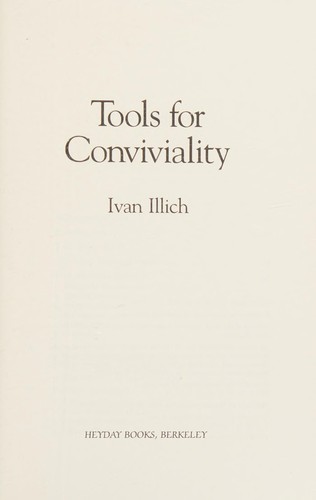 Ivan Illich: Tools for Conviviality (Paperback, 1989, Heyday Books)