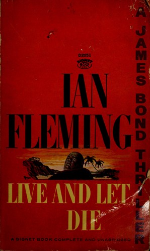 Ian Fleming: Live and let die (1954, New American Library)