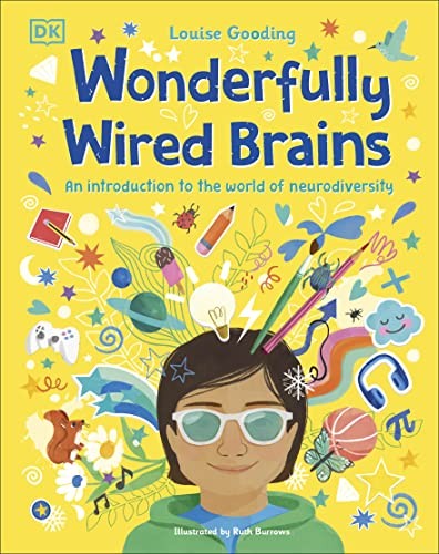 Louise Gooding, Ruth Burrows: Wonderfully Wired Brains (2023, Dorling Kindersley Publishing, Incorporated)