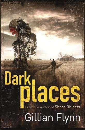 Gillian Flynn: Dark Places (2009, Orion Publishing Group, Limited, Weidenfeld & Nicolson)