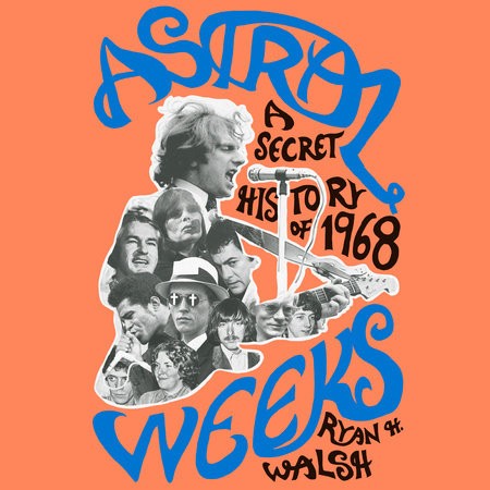 Ryan H. Walsh: Astral weeks (2018)