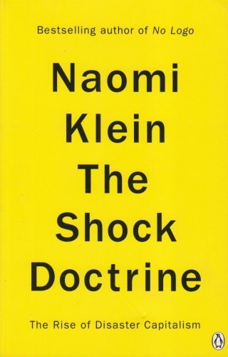 Naomi Klein: Shock Doctrine (2008, Penguin Books, Limited)