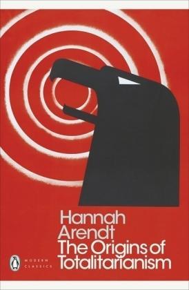 Hannah Arendt: The Origins of Totalitarianism (2017, Penguin)