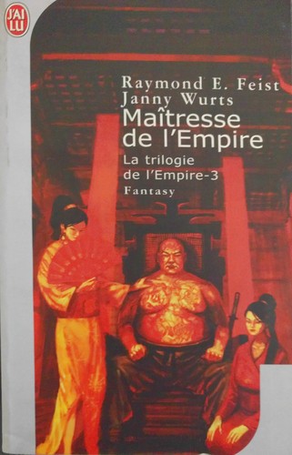 Janny Wurts, Raymond E. Feist: Maîtresse de l'Empire (Paperback, French language, 2007, J'ai lu, J'AI LU (ï¿½DITIONS))