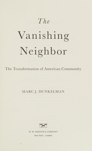 Marc J. Dunkelman: The vanishing neighbor (2014, W.W. Norton & Company)