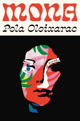 Pola Oloixarac: Mona (2022, Serpent's Tail Limited)