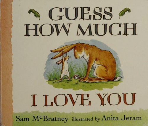 Sam McBratney: Guess how much I love you (1996, Candlewick Press, Candlewick)