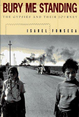 Isabel Fonseca: Bury Me Standing (Paperback, 1996, Vintage)