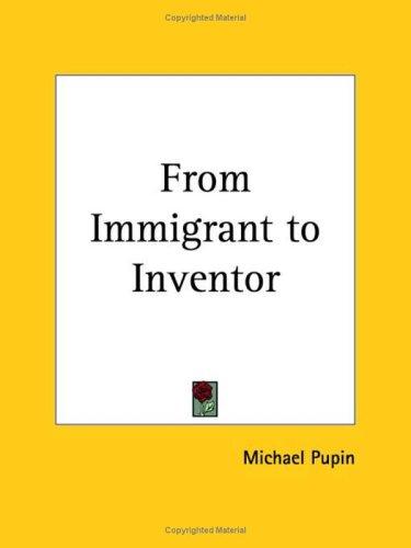 Michael Pupin: From Immigrant to Inventor (Paperback, Kessinger Publishing)