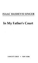 Isaac Bashevis Singer: In My Father's Court (Fawcett)