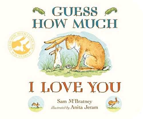 Sam McBratney: Guess How Much I Love You (2014, Walker Books Ltd)