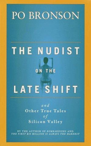 Po Bronson: The Nudist on the Late Shift (1999)