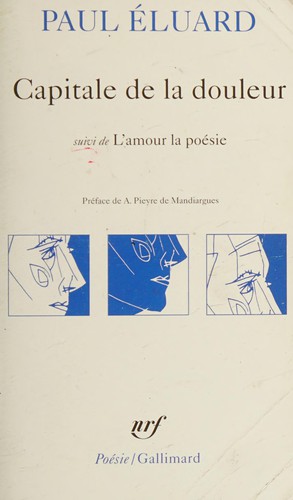 Paul Éluard: Capitale de la douleur (French language, 1966, Gallimard)