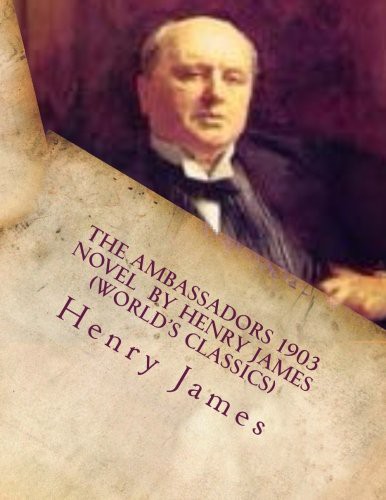 Henry James: The Ambassadors 1903 NOVEL by Henry James (Paperback, CreateSpace Independent Publishing Platform)