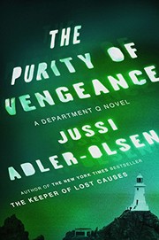 Jussi Adler-Olsen: The Purity of Vengeance (Dutton)