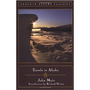 John Muir: Travels In Alaska (The Works Of John Muir) (Hardcover, 1915, Reprint Services Corp)