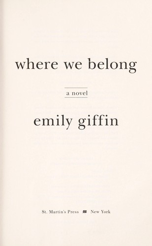 Emily Giffin: Where we belong (2012, St. Martin's Press)