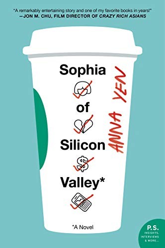 Anna Yen: Sophia of Silicon Valley (Paperback, 2019, William Morrow Paperbacks)