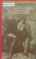 Oscar Wilde: Picture of Dorian Gray and Other Writings (Bantam Classics) (1999, Tandem Library)