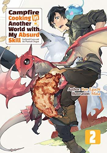 Ren Eguchi, MASA, Kevin Chen: Campfire Cooking in Another World with My Absurd Skill: Volume 2 (EBook, 2019, J-Novel Club)