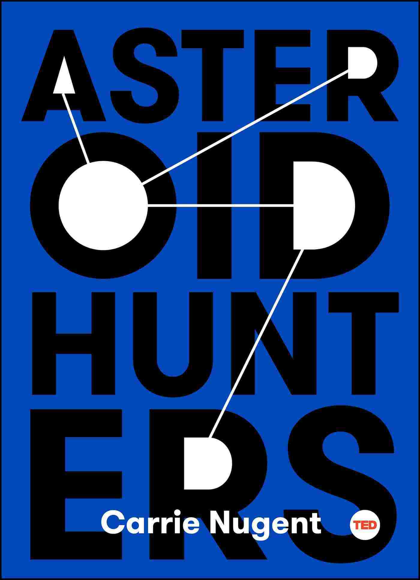Carrie Nugent: Asteroid hunters (2017)