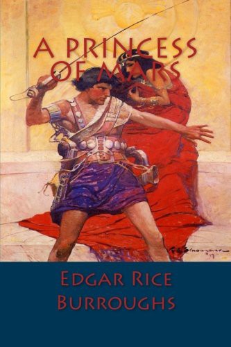 Edgar Rice Burroughs: A Princess of Mars (Paperback, 2016, CreateSpace Independent Publishing Platform)