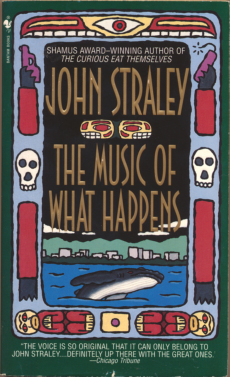 John Straley: The Music of What Happens (Paperback, 1997, Bantam Books)