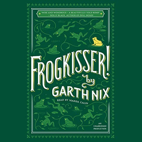 Garth Nix: Frogkisser! (AudiobookFormat, 2017, Listening Library (Audio))